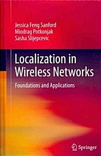 Localization in Wireless Networks: Foundations and Applications (Hardcover, 2012)