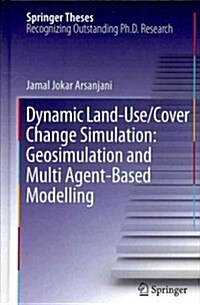 Dynamic Land-Use/Cover Change Simulation: Geosimulation and Multiagent-Based Modelling (Hardcover)