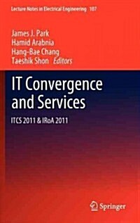 It Convergence and Services: Itcs & Iroa 2011 (Hardcover, 2011)