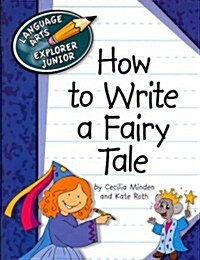 How to Write a Fairy Tale (Paperback)