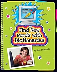 Find New Words with Dictionaries (Library Binding)