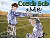Coach Bob & Me (Hardcover)
