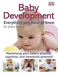 Baby Development: Everything You Need to Know (Paperback)