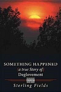 Something Happened ( a True Story of ) Deglovement (Paperback)