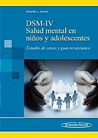 DSM-IV-TR Salud mental en ninos y adolescentes / DSM-IV-TR Casebook and Treatment Guide Child Mental Health (Paperback, Translation)