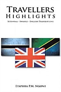 Travellers Highlights: Setswana - Swahili - English Translations (Paperback)