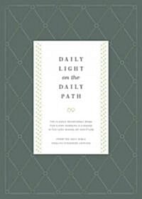 Daily Light on the Daily Path: The Classic Devotional Book for Every Morning and Evening in the Very Words of Scripture (from the Holy Bible, English (Hardcover)