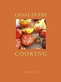 Canal House Cooking Volume No. 1: Summer (Paperback, Original)