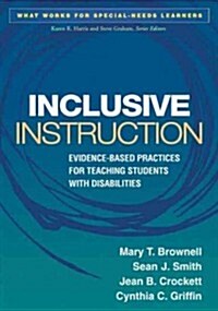 Inclusive Instruction: Evidence-Based Practices for Teaching Students with Disabilities (Paperback)