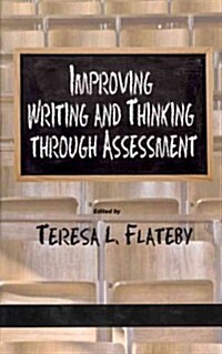 Improving Writing and Thinking Through Assessment (Hc) (Hardcover, New)