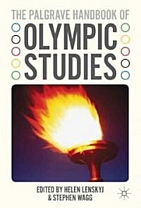 The Palgrave Handbook of Olympic Studies (Hardcover)