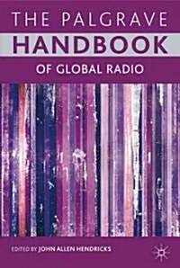 The Palgrave Handbook of Global Radio (Hardcover)