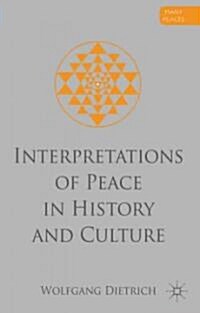 Interpretations of Peace in History and Culture (Hardcover)