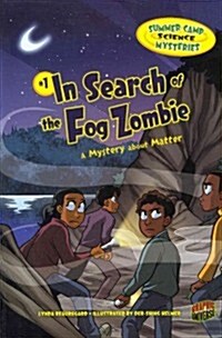 In Search of the Fog Zombie: A Mystery about Matter (Paperback)