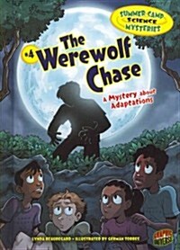 The Werewolf Chase: A Mystery about Adaptations (Library Binding)