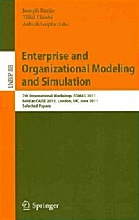 Enterprise and Organizational Modeling and Simulation: 7th International Workshop, EOMAS 2011, Held at CAiSE 2011, London, UK, June 20-21, 2011, Selec (Paperback)