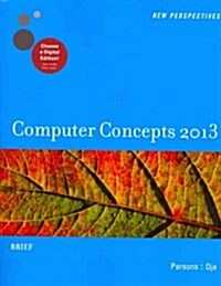 Computer Concepts 2013 (Paperback, Brief)