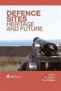 Defence Sites: Heritage and Future (Hardcover, New)