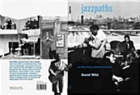 Jazzpaths : An American Photomomento (Hardcover)