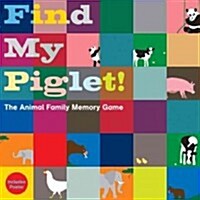 Find My Piglet! : The Animal Family Memory Game (Cards)