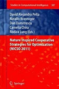 Nature Inspired Cooperative Strategies for Optimization (NICSO 2011) (Hardcover)