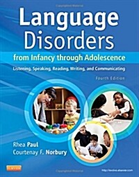 [중고] Language Disorders from Infancy Through Adolescence: Listening, Speaking, Reading, Writing, and Communicating (Hardcover, 4)