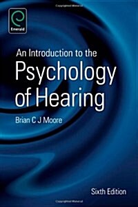 An Introduction to the Psychology of Hearing (Paperback, 6th)