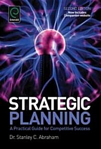 Strategic Planning : A Practical Guide for Competitive Success (Paperback, 2 ed)