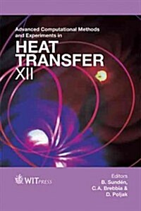 Advanced Computational Methods in Heat Transfer XII (Hardcover, New)