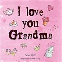 I Love You Grandma (Hardcover)
