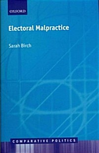 Electoral Malpractice (Hardcover)