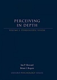 Perceiving in Depth, Volume 2: Stereoscopic Vision (Hardcover)