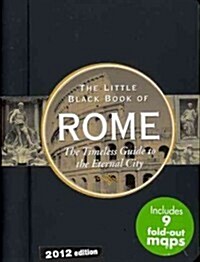 The Little Black Book of Rome: The Timeless Guide to the Eternal City (Spiral, 2012)