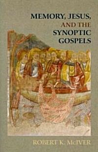 Memory, Jesus, and the Synoptic Gospels (Paperback)