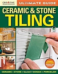 Ultimate Guide: Ceramic & Stone Tiling, 3rd Edition (Paperback, 3, Green, Updated)