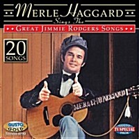 [수입] Merle Haggard - Sings The Great Jimmie Rodgers Songs (CD)