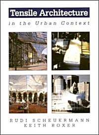 Tensile Architecture in the Urban Context (Hardcover)
