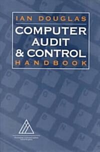 Computer Audit and Control Handbook (Hardcover)