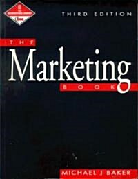 The Marketing Book: Published in Association with the Chartered Institute of Marketing CIM Professional Development Series (Paperback, 3)