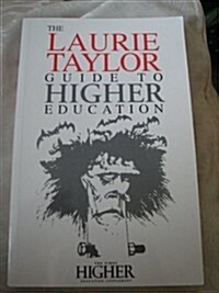 The Laurie Taylor Guide to Higher Education (Paperback)