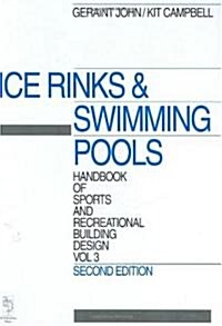 Handbook of Sports and Recreational Building Design Volume 3: Volume 3: Ice Rinks and Swimming Pools                                                   (Hardcover, 2nd)