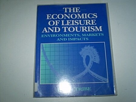The Economics of Leisure and Tourism (Paperback)