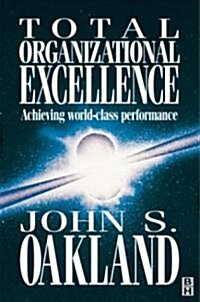 Total Organizational Excellence: Achieving World- Class Performance (Hardcover)