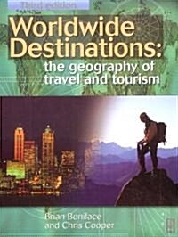 Worldwide Destinations: The Geography of Travel and Tourism (Paperback, 3)