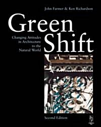 Green Shift: Changing Attitudes in Architecture to the Natural World (Paperback, 2)