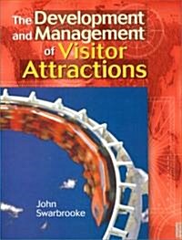 The Development and Management of Visitor Attractions (2nd, Paperback)