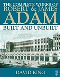 Complete Works of Robert and James Adam (Hardcover)