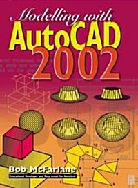 Modelling with AutoCAD 2002 (Paperback)