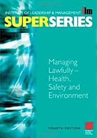 Managing Lawfully - Health, Safety and Environment (Paperback, 4)