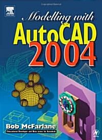 Modelling with AutoCAD 2004 (Paperback)